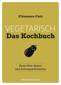 Buchcover von Vegetarisch Das Kochbuch von Clemence Catz