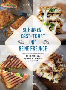 Buchcover vonSchinken-Käse-Toast und seine Freunde! Sandwiches, Panini & Croque Monsieur von Bastien Petit